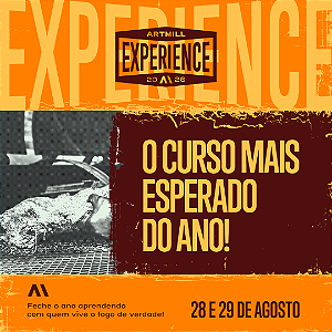 Curso ArtMill Experience – 6ª Edição