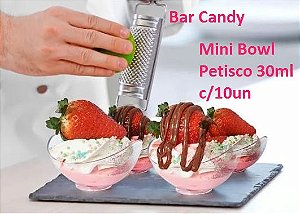 Mini Petisco Bowl 30ml Transparente c/ 10 unids Ref 1982 Bar Candy - Dolcelina by LSC Toys