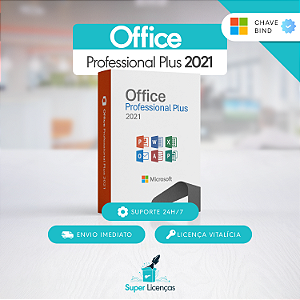 Office 2021 Professional Plus – Chave Bind (Vincula Conta Microsoft) ENVIO IMEDIATO
