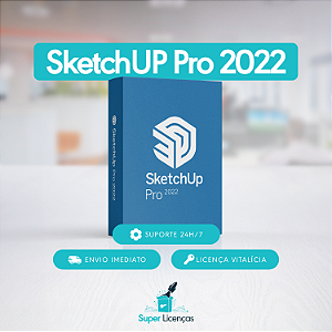 Autodesk Sketchup 2022 Vitalício – Envio Imediato Licença