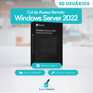 Pacote com 50 CAL de Usuário para Windows Server 2022 (User Cal)
