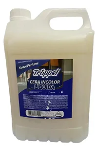 CERA LIQUIDA INCOLOR TROPPEL 5L