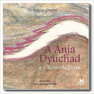 A Anja Dyuchad e o Reino da Terra