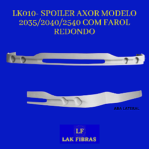 SPOILER AXOR MODELO 2035/2040/2540 COM FAROL REDONDO