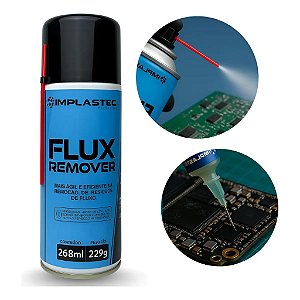 REMOVEDOR DE FLUXO DE SOLDA FLUX REMOVER AEROSSOL 229G/268ML - IMPLASTEC