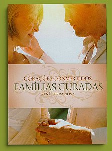 FAMÍLIAS CURADAS - CORAÇÕES CONVERTIDOS
