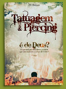 TATUAGEM E PIERCING É DE DEUS