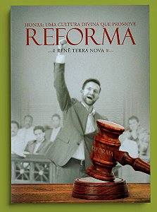 HONRA UMA CULTURA DIVINA QUE PROMOVE REFORMA