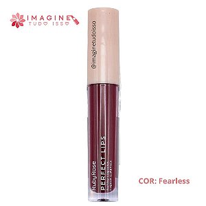 Batom Líquido Perfect Lips (COR Fearless) - Ruby Rose