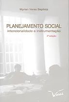 Planejamento Social. Intencionalidade e Instrumentação