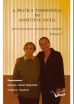 A Prática Profissional Do Assistente Social: para reconhecer e reconstruir o cotidiano - Volume 2