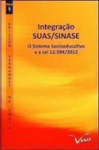 Integração SUAS/SINASE: O Sistema Socioeducativo