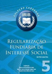 Coleção Cadernos IRIB nº 5 - Regularização fundiária de interesse social - Paiva, João Pedro Lamana - 2ª Edição