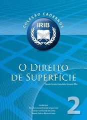 Coleção Cadernos IRIB nº 2 - O Direito de superfície -  Filho, Eduardo Sócrates Castanheira Sarmento - 2ª Edição