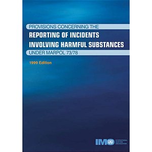 IMO-516E Reporting Incidents under MARPOL, 1999 Edition