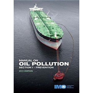 IMO-557E Manual on Oil Pollution - Section I, 2011 Edition