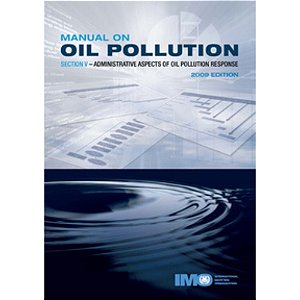 IMO-572E Manual on Oil Pollution - Section V, 2009 Edition