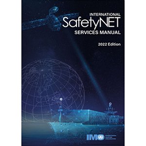 IMO-908E International SafetyNET Manual, 2022 Edition
