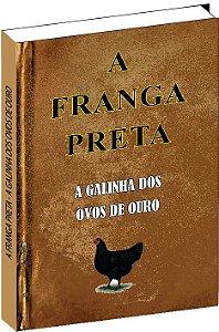 Livro A Franga Preta - A Galinha Dos Ovos De Ouro