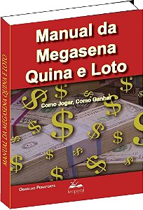 Manual da Megasena, Quina e Loto, como jogar, como ganhar