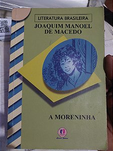 Livro - A Moreninha - Joaquim Manuel de Macedo