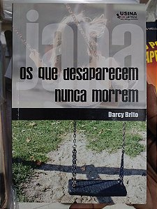 Livro - Os Que Desaparecem Nunca Morrem - Jana - Darcy Brito