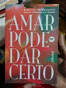 Livro - Amar Pode Dar Certo - Roberto Shinyashiki e Eliana Bittencourt Dumêt