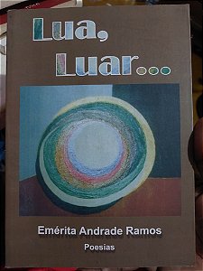 Livro Lua, Luar... (Poesias) - Emérita Andrade Ramos