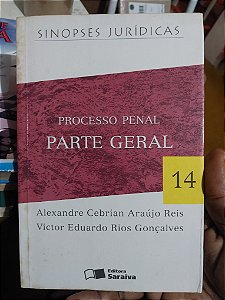 Livro - Processo Penal Parte Geral - Sinopses Jurídicas 14 - Alexandre Cebrian Araújo Reis e  Victor Eduardo Rios Gonçalves