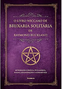 O Livro Wiccano de Bruxaria Solitária de Raymond Buckland