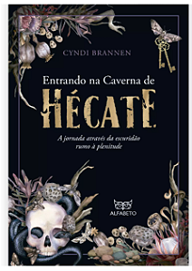 Entrando na Caverna de Hécate - A Jornada Através da Escuridão Rumo à Plenitude