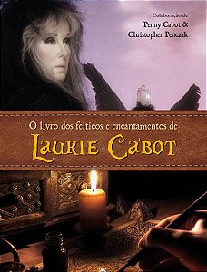 O Livro de Feitiços e Encantamentos de Laurie Cabot