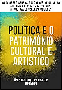 POLÍTICA E O PATRIMÔNIO CULTURAL E ARTÍSTICO