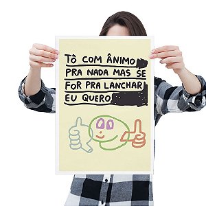 Tô com Ânimo pra Nada - Poster - El Cabriton Camisetas Online! Vamos  colocar mais arte no mundo?