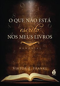 O Que Não Está Escrito nos Meus Livros - Memórias