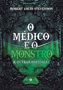 O médico e o monstro & outras histórias