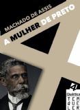 A Mulher de Preto - Machado de Assis