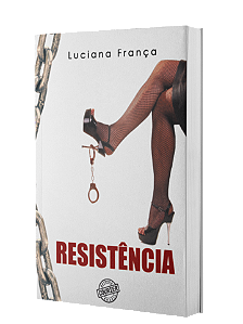 Resistência – Luciana França