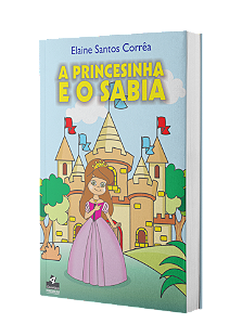 A Princesinha e o Sabiá - Elaine Santos Corrêa