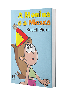 A Menina e a Mosca - Rudolf Bickel