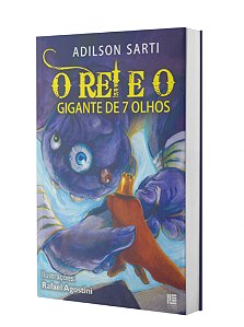 O Rei e o Gigante de 7 Olhos - Adilson Sarti