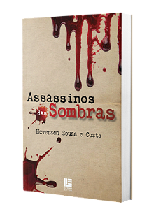Assassinos das Sombras - Heverson Souza e Costa