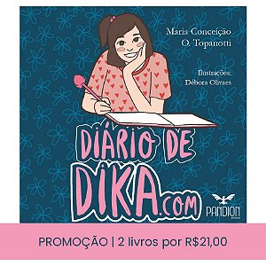 PROMOÇÃO 2 livros - DIÁRIO DE DIKA