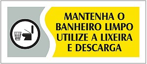 PLACA - MANTER O BANHEIRO LIMPO - AMARELA / EM PS 20 X 7CM EMPLAC BR