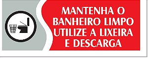 PLACA - MANTER O BANHEIRO LIMPO - VERMELHA / EM PS 20 X 7CM EMPLAC BR