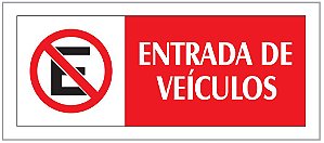 PLACA - ENTRADA DE VEICULOS - VERMELHA / EM PS 20 X 7CM EMPLAC BR