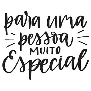 TRANSFER p/ balão LETTERING "PARA UMA PESSOA MUITO ESPECIAL" PRETO