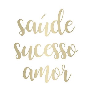 TRANSFER p/ balão LETTERING "SAUDE SUCESSO AMOR" DOURADO