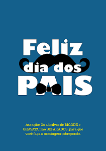 Personalização p/ Balões - Feliz dia dos pais c/bigode e gravata-Vinil