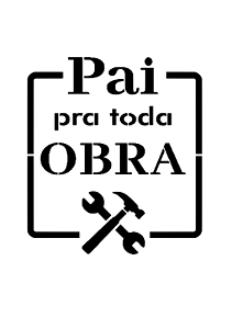 Personalização p/ Balões-PAI PRA TODA OBRA-Vinil adesivo